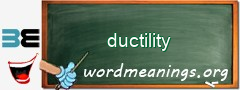 WordMeaning blackboard for ductility